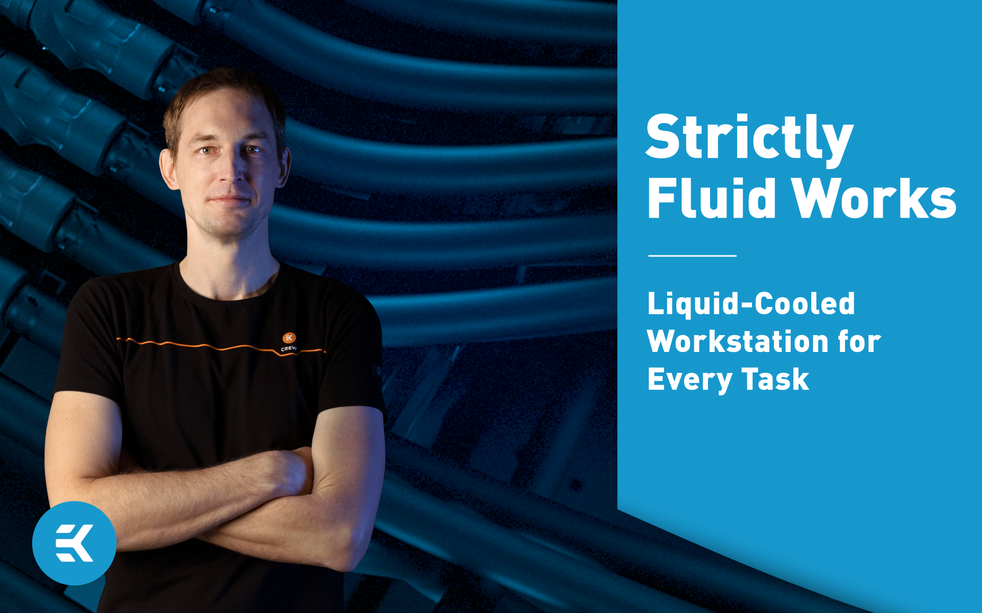 Strictly Fluid Works | Liquid-Cooled Workstation for Every Task